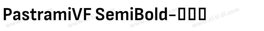 PastramiVF SemiBold字体转换 PastramiVF SemiBold字体转换